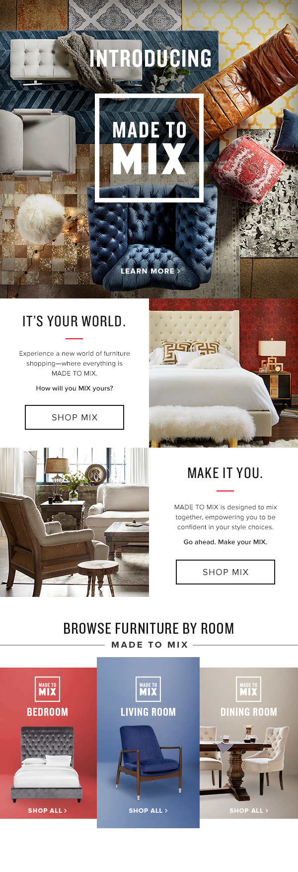 Introduction email for the new Made To Mix product initiative: furniture that was curated to be mixed together and not be matchy-matchy.  CLIENT: Value City Furniture