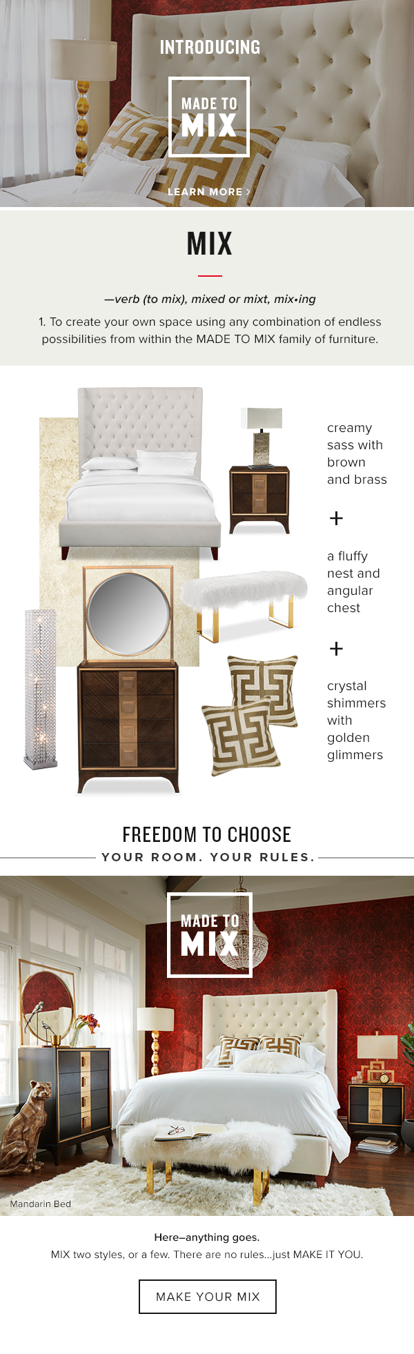 Email promoting new Made To Mix product initiative: furniture that was curated to be mixed together and not be matchy-matchy.  CLIENT: Value City Furniture