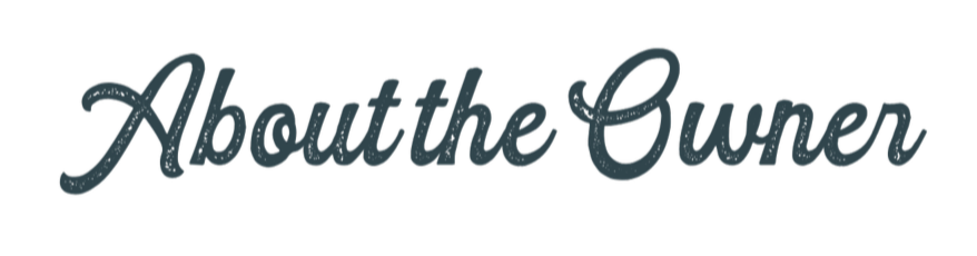 Text that reads 'About the Owner' in a stylized font.