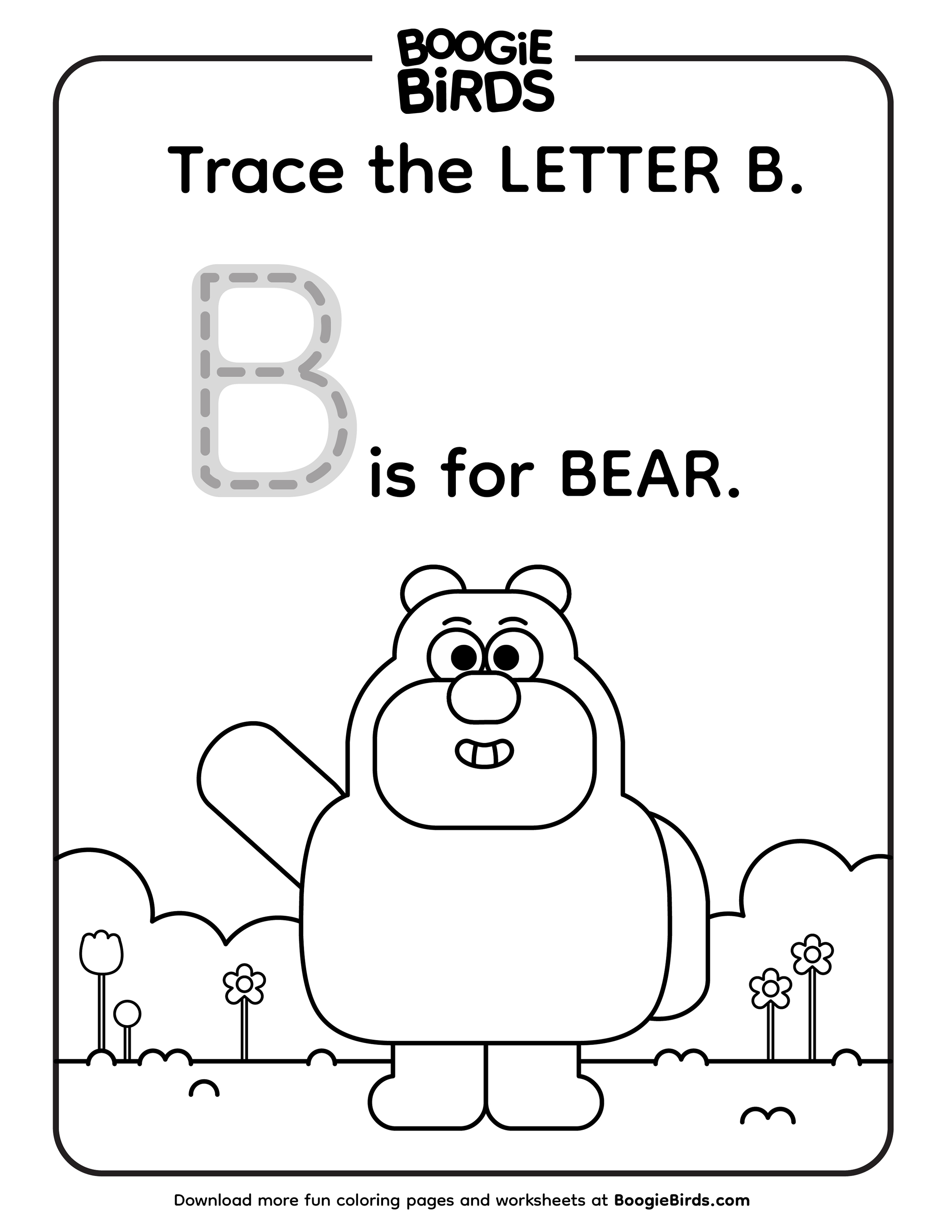 Black and white coloring page featuring a cartoon bear with big eyes, standing on grass with flowers, and a large letter B with a dashed outline for tracing, under the title 'Trace the LETTER B' from Boogie Birds.