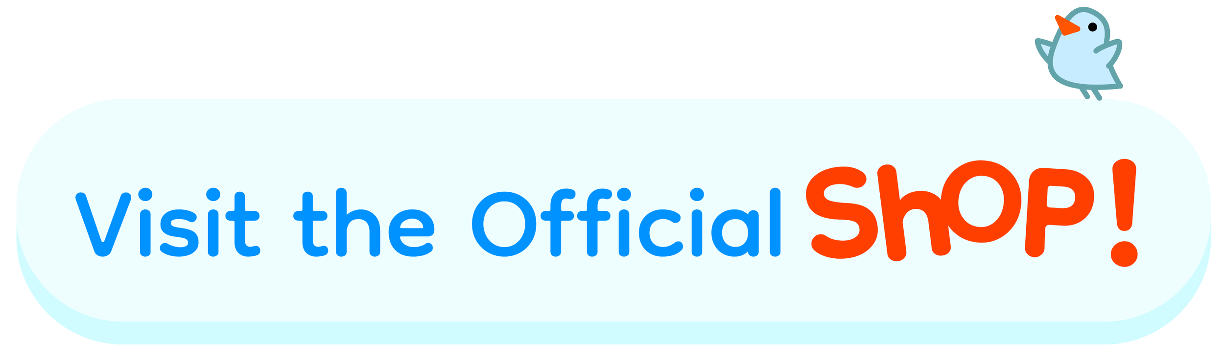 Promotional graphic with a light blue speech bubble saying 'Visit the Official Shop!' in blue and red text, with a small cartoon bird perched on top.