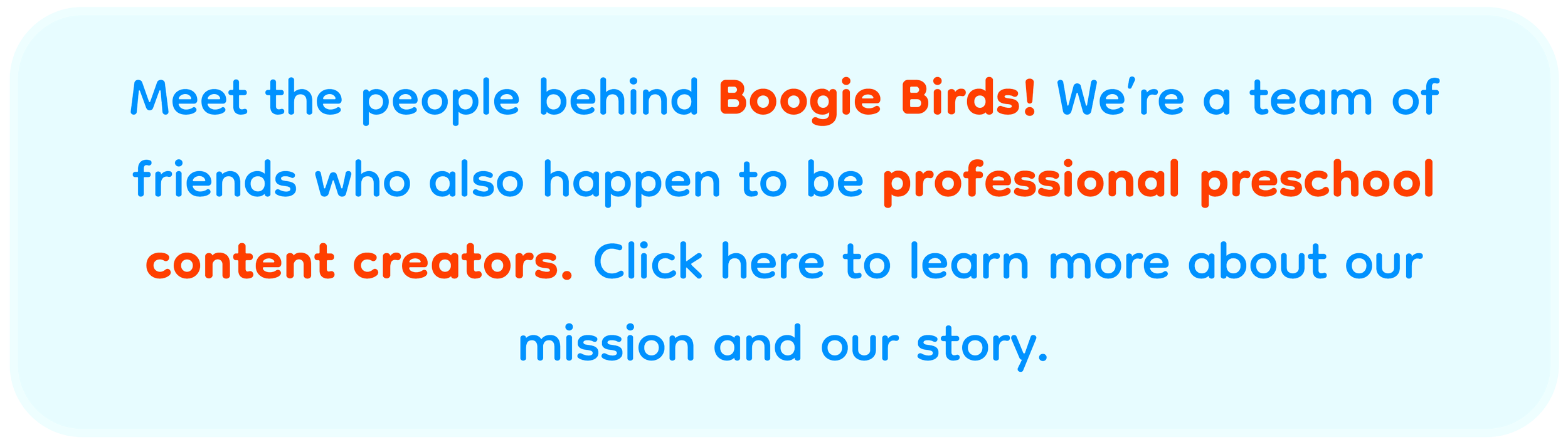 Text on a light blue rounded rectangle background introducing Boogie Birds, a team of content creators and preschool professionals, with words in blue and orange highlighting key phrases.