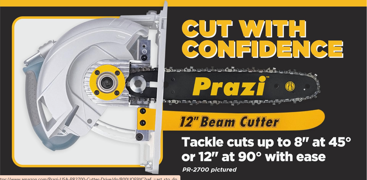 A pallet of Prazi brand 12-inch beam cutter with chainsaw blade and sharp edges, promoting its ability to tackle cuts up to 8 inches at 45 degrees or 12 inches at 90 degrees with ease.