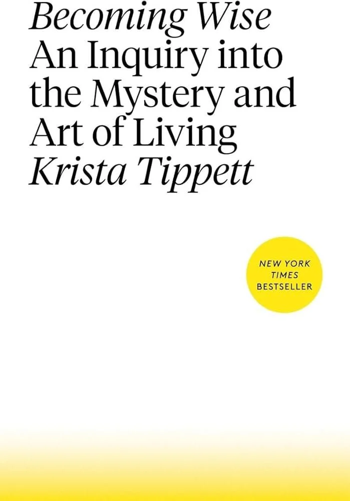 Book cover of "Becoming Wise: An Inquiry into the Mystery and Art of Living" by Krista Tippett, with a yellow circle indicating it is a New York Times bestseller.