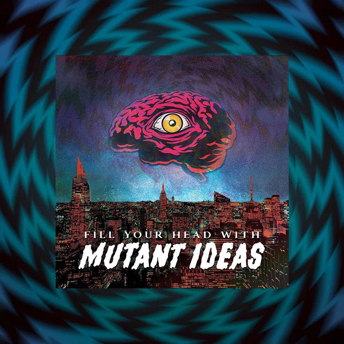 Fill Your Head with Mutant Ideas - ZINE ONLY - PRE-ORDER
