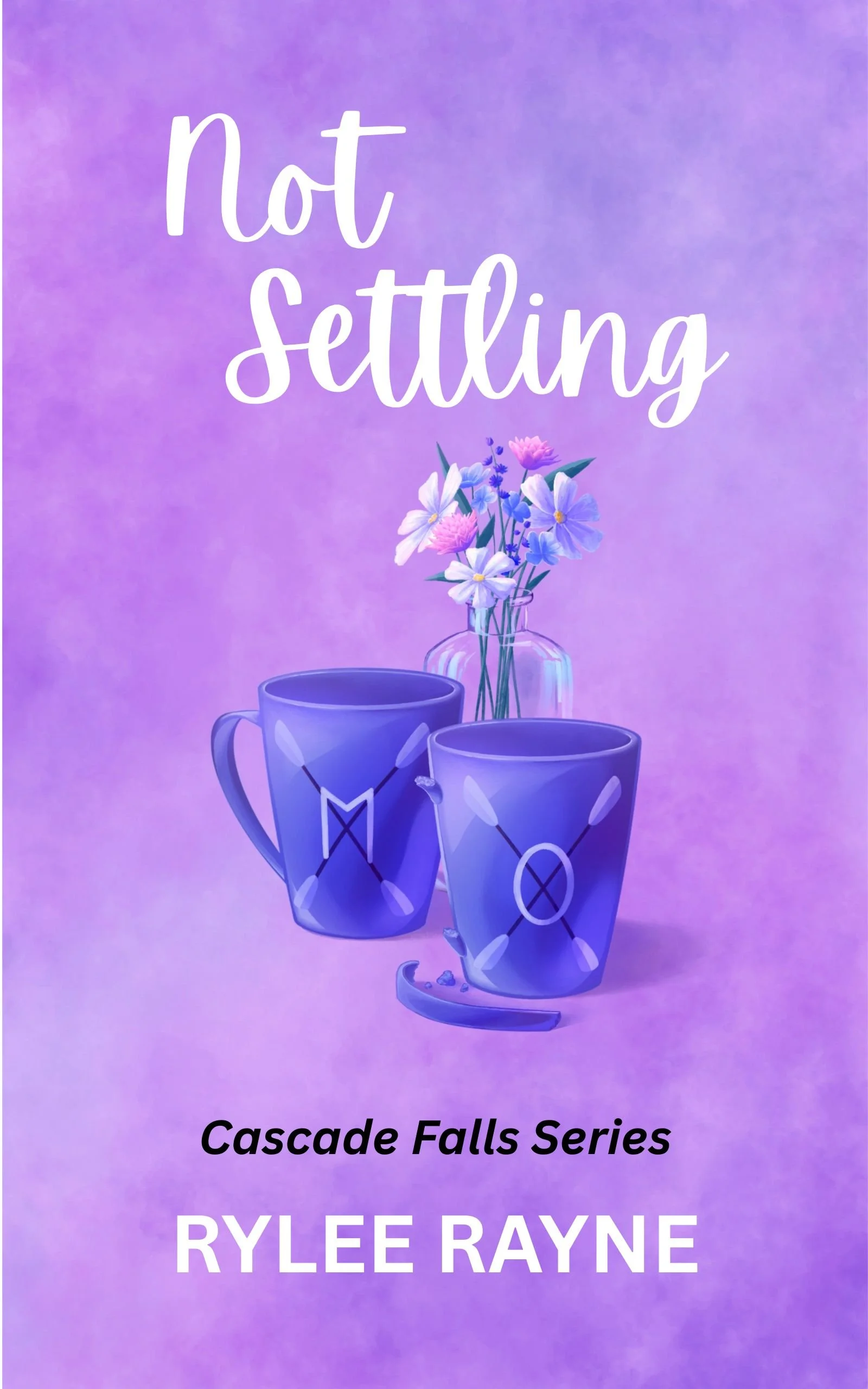 Book cover for 'Not Settling,' part of the Cascade Falls Series by Rylee Rayne, featuring two purple coffee mugs with Zodiac symbols and a vase of pink and purple flowers on a purple background.