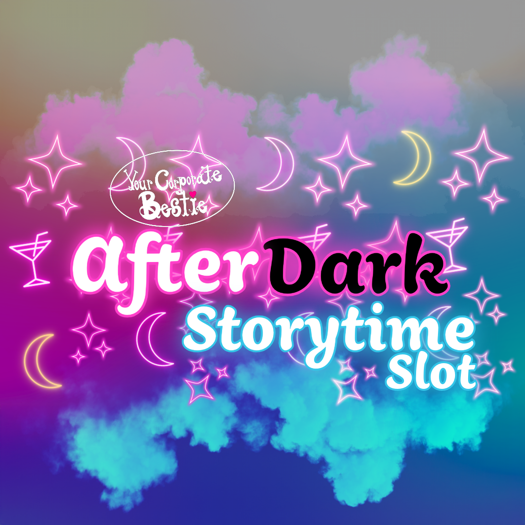 BESTIE "AFTER DARK" STORYTIME SLOT