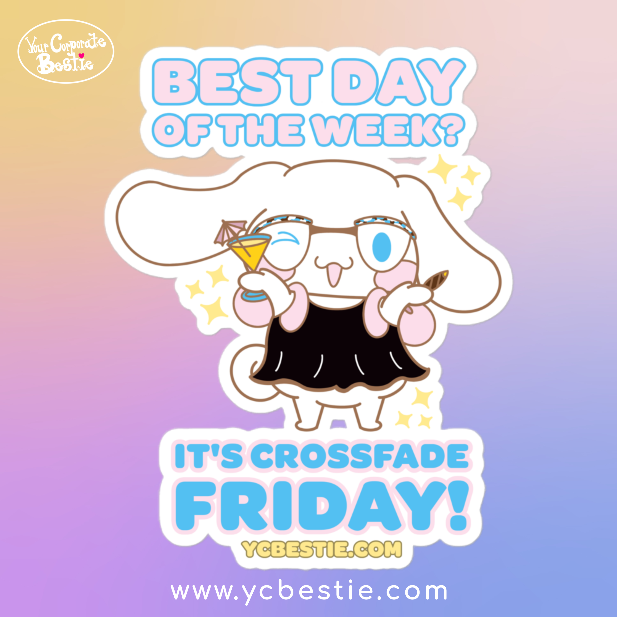 It's Crossfade Friday, Bestie! YCB Sticker
