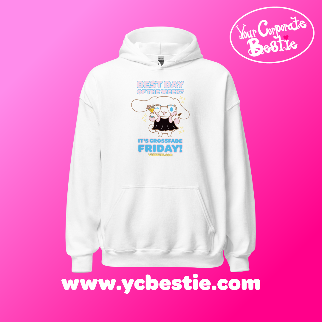 It's Crossfade Friday, Bestie! Unisex Hoodie