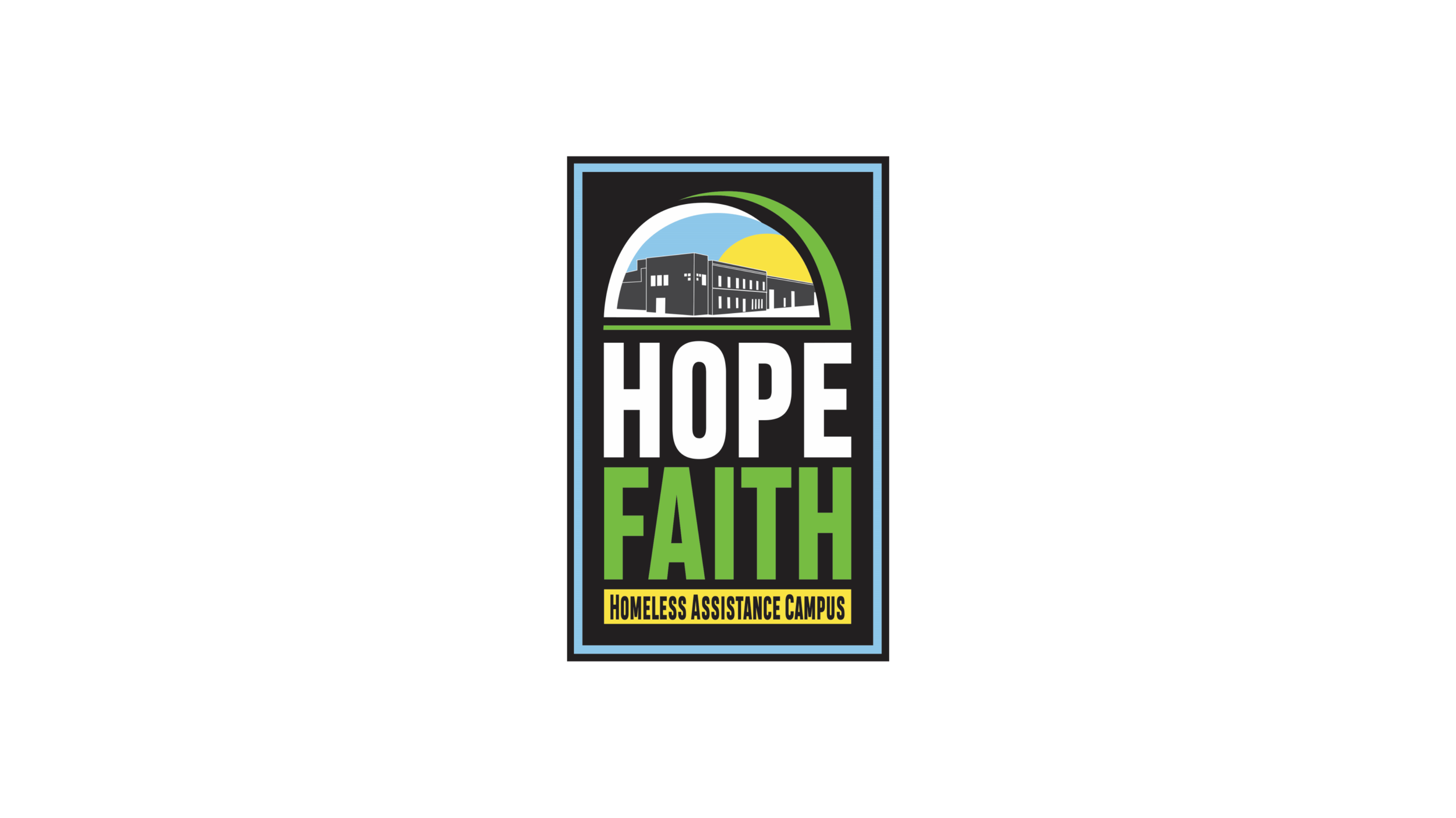 Logo for Hope Faith Homeless Assistance Campus, featuring a building silhouette against a sunrise or sunset, with the words 'Hope Faith' and a yellow banner reading 'Homeless Assistance Campus'.