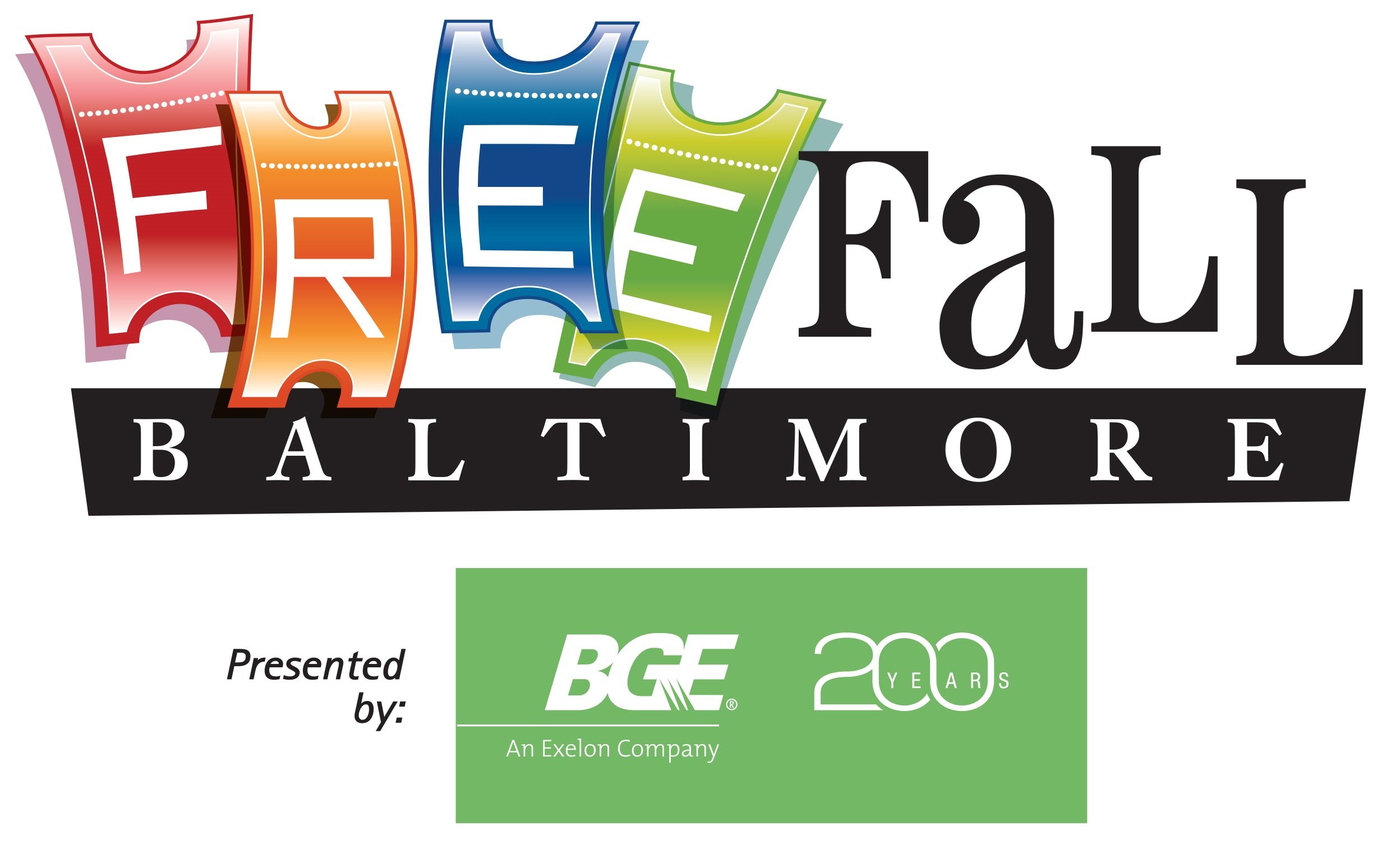 Colorful festival or carnival tickets in red, orange, blue, and green with the words 'FREE FALL' above and 'BALTIMORE' below. A green rectangle with the BGE logo, text 'Presented by:' and '200 YEARS' logo in white.