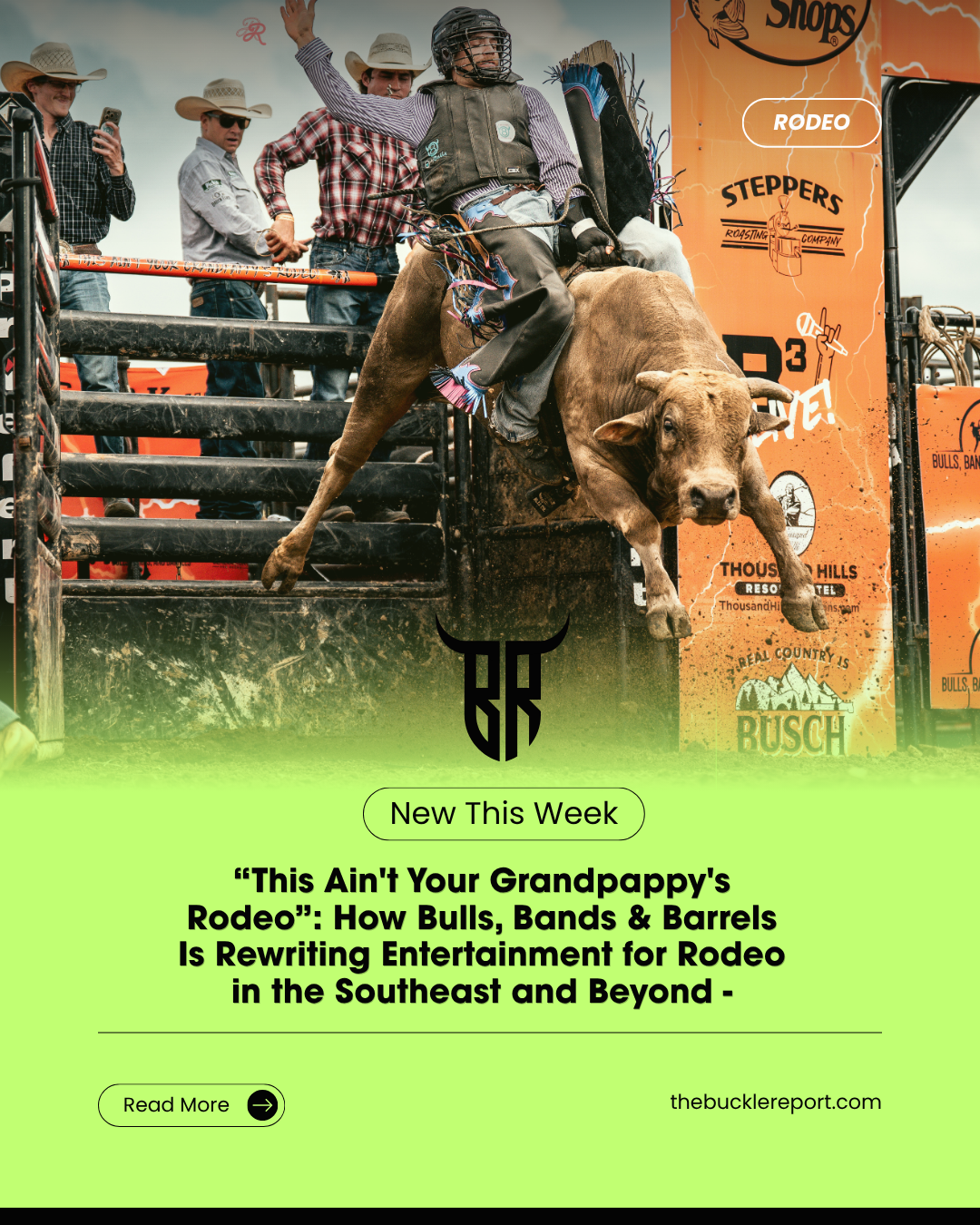 “This Ain't Your Grandpappy's Rodeo”: How Bulls, Bands &amp; Barrels Is Rewriting entertainment for Rodeo in the Southeast and Beyond