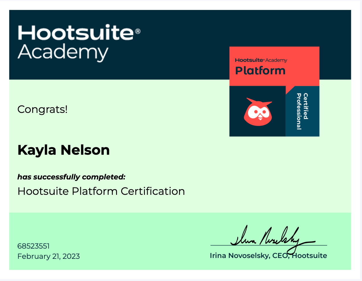 A Hootsuite Academy certificate of completion awarded to Kayla Nelson for successfully completing Hootsuite Platform Certification on February 21, 2023, signed by CEO Irina Novoselsky.