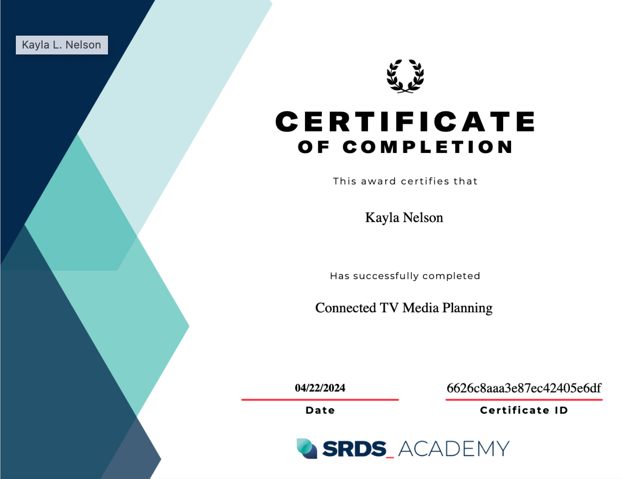 Certificate of completion awarded to Kayla Nelson for successfully completing Connected TV Media Planning, dated April 22, 2024, issued by SRDS Academy.