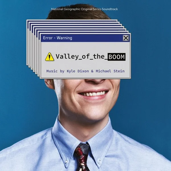 Kyle Dixon & Michael Stein - Valley of the Boom (Score Mix Engineer)