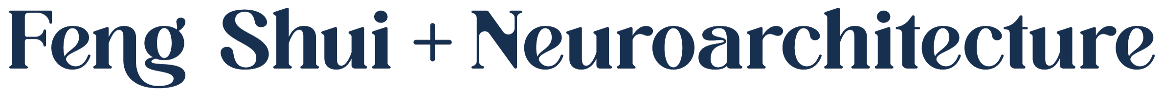 Feng Shui and Neuroarchitecture