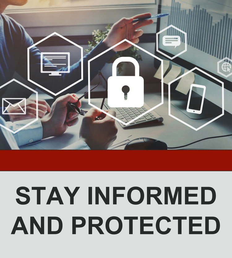 stay informed and protected