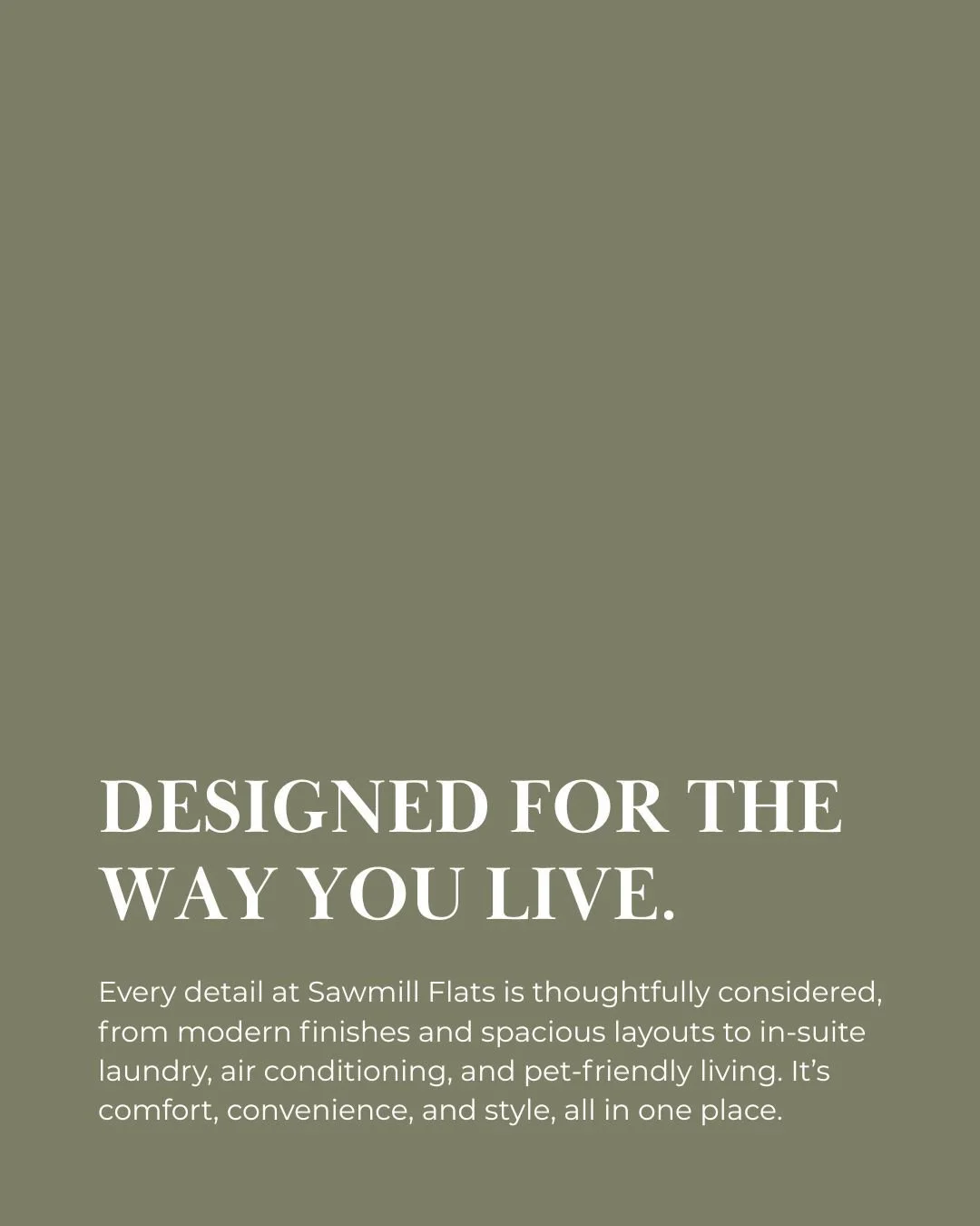 The little things are what make a space feel like home.⁠
⁠
From intuitive design to those high-end finishes, we've handled every detail at Sawmill Flats so you can focus on the art of settling in. ⁠
⁠
Discover a space that's as easy to love as it is 