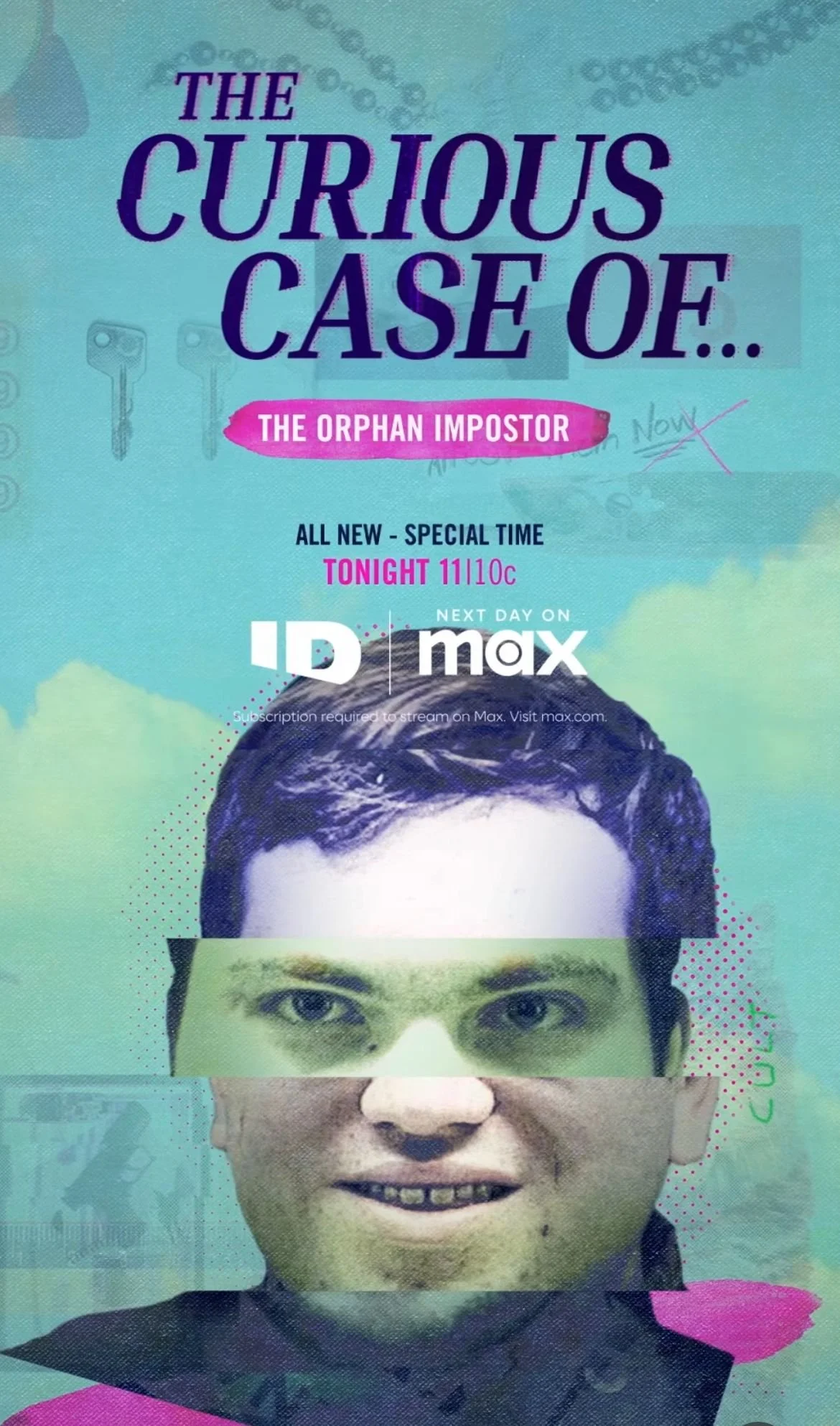 Promotional poster for a TV show called "The Curious Case of the Orphan Impostor", airing tonight at 11 on ID and Max, featuring a distorted image of a person's face with collage-style edits.