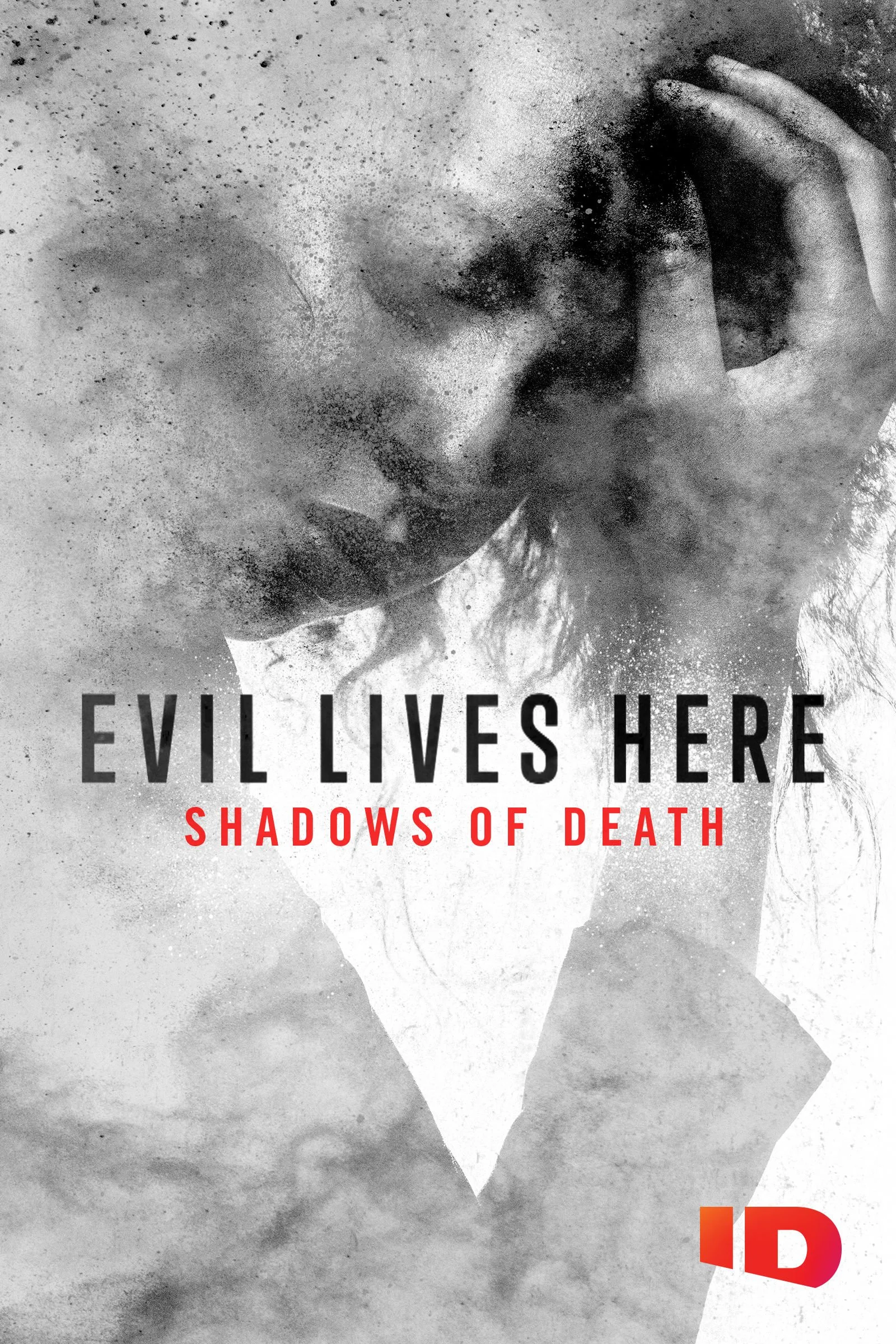 Black and white promotional poster for the TV series 'Evil Lives Here: Shadows of Death' featuring a woman with her hand on her forehead and the ID logo in the bottom right corner.