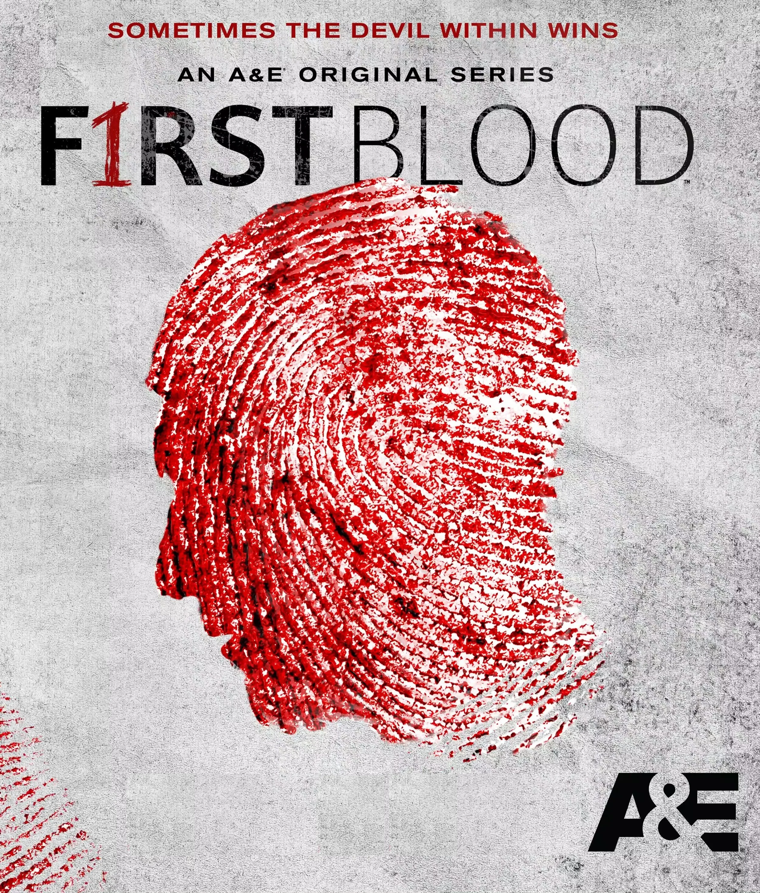 Promotional poster for the TV series 'First Blood' featuring a red fingerprint shaped like a human head silhouette, with the text 'Sometimes the devil within wins' at the top.