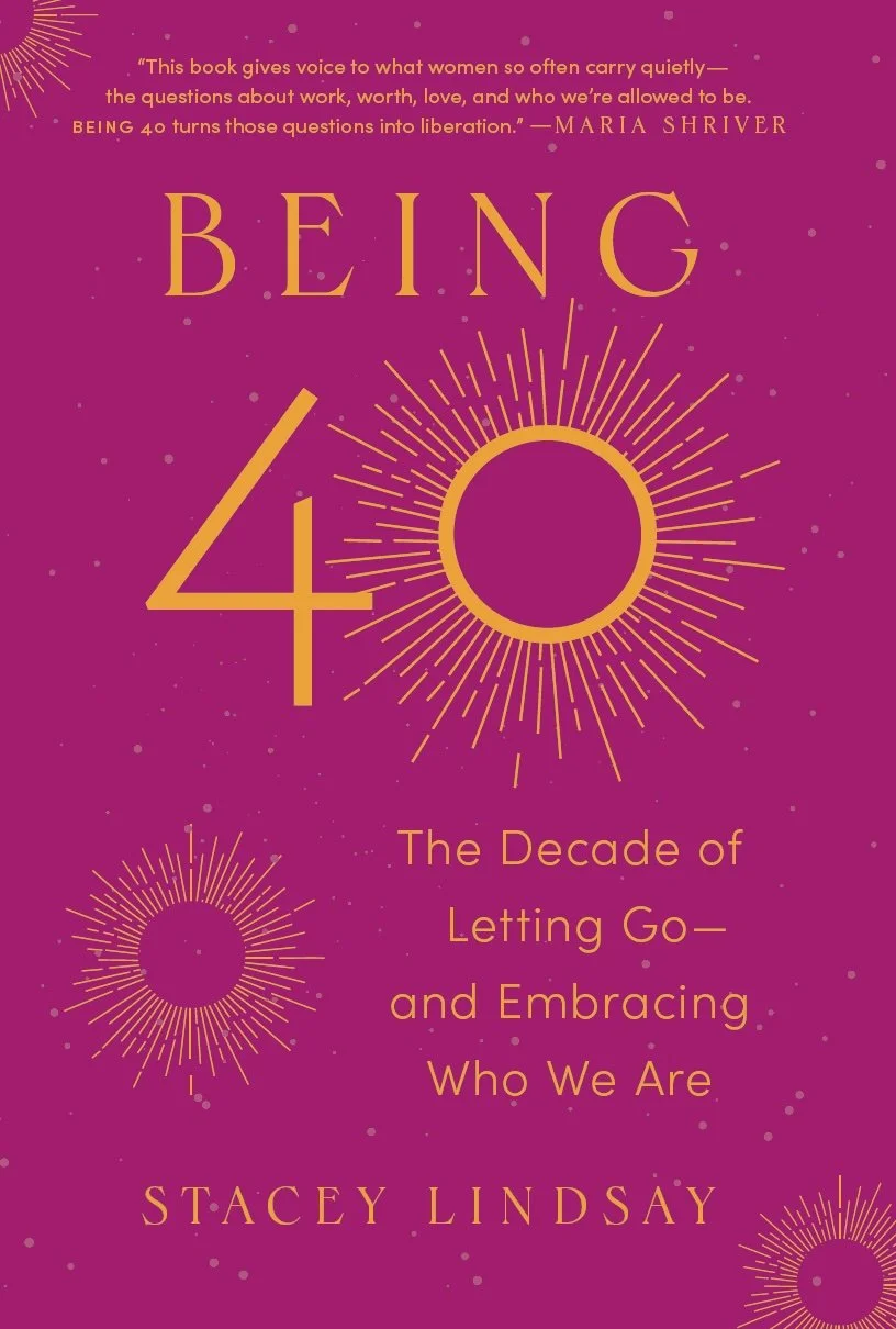 Book cover of 'Being 40' by Stacey Lindsay, featuring a dark pink background with yellow text and several yellow sunburst illustrations.
