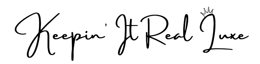 Keepin' It Real Luxe