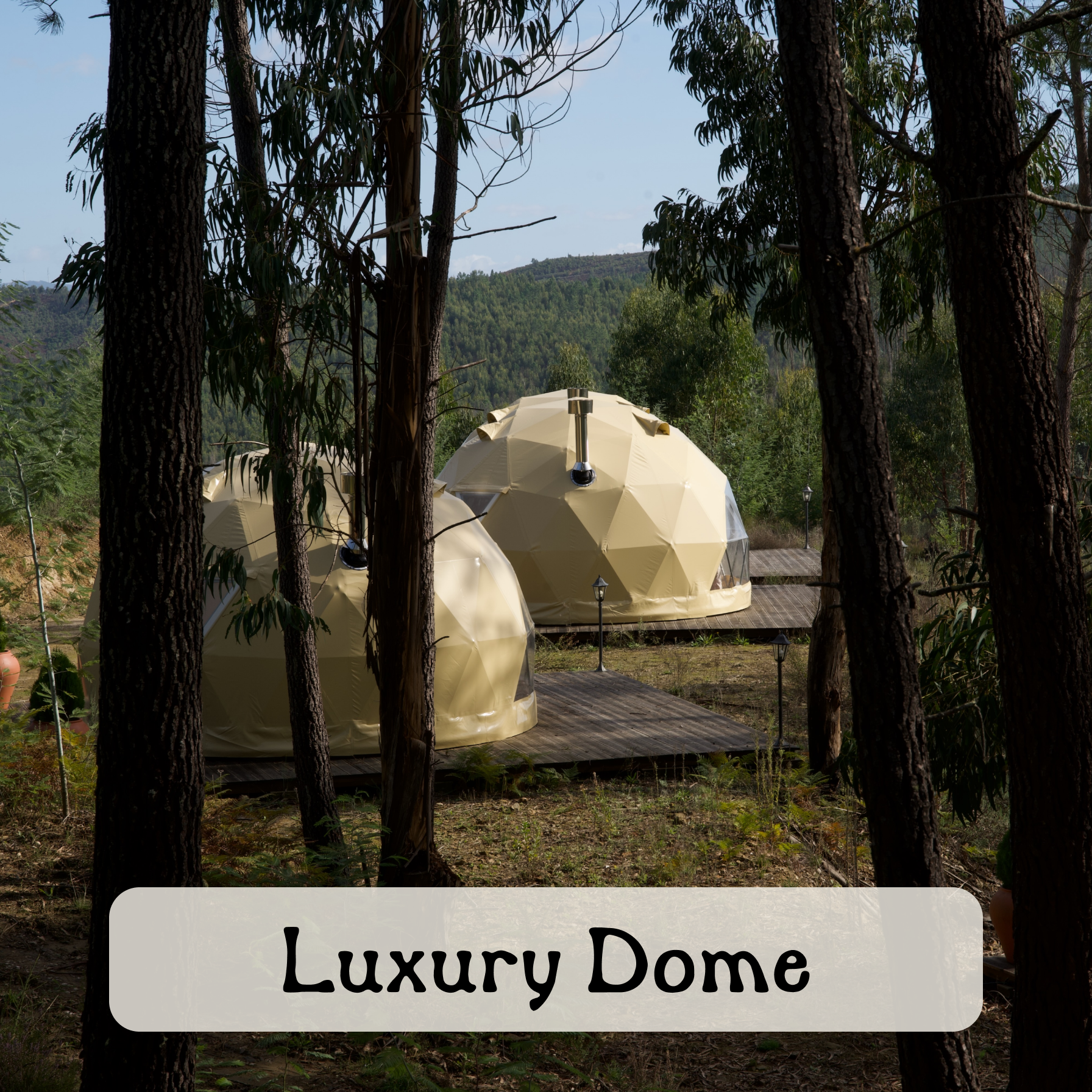 Luxury Dome Outside 2