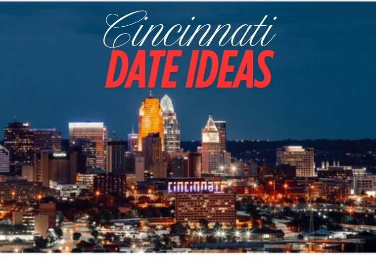 Nighttime city skyline of Cincinnati with text 'Cincinnati Date Ideas' overlaid.