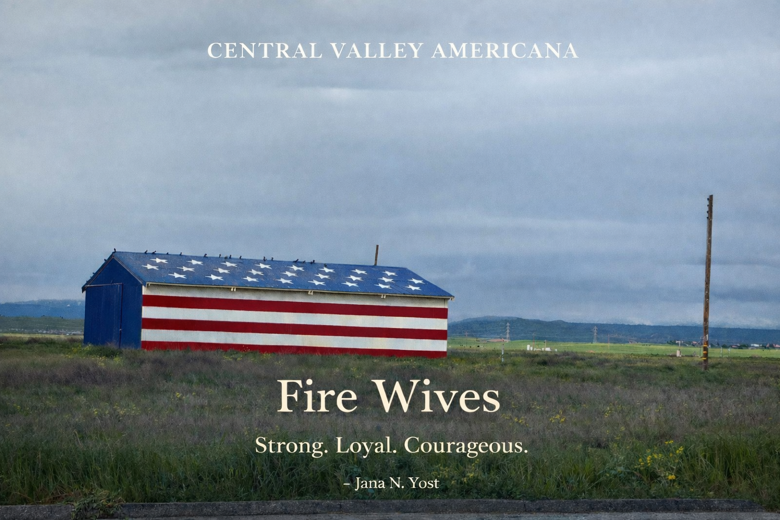Central Valley Americana:

The Weight a Fire Wife Carries
