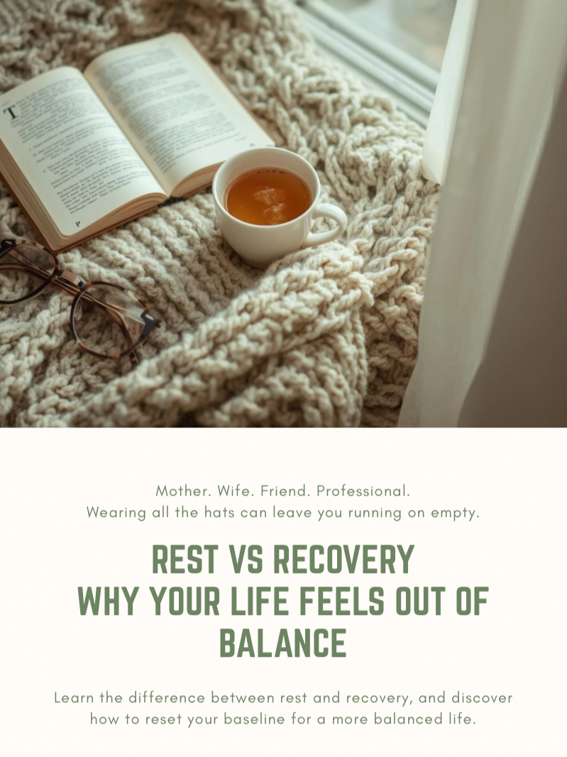 Rest vs Recovery: Why Your Life Feels Out of Balance and How to Reset Your Baseline