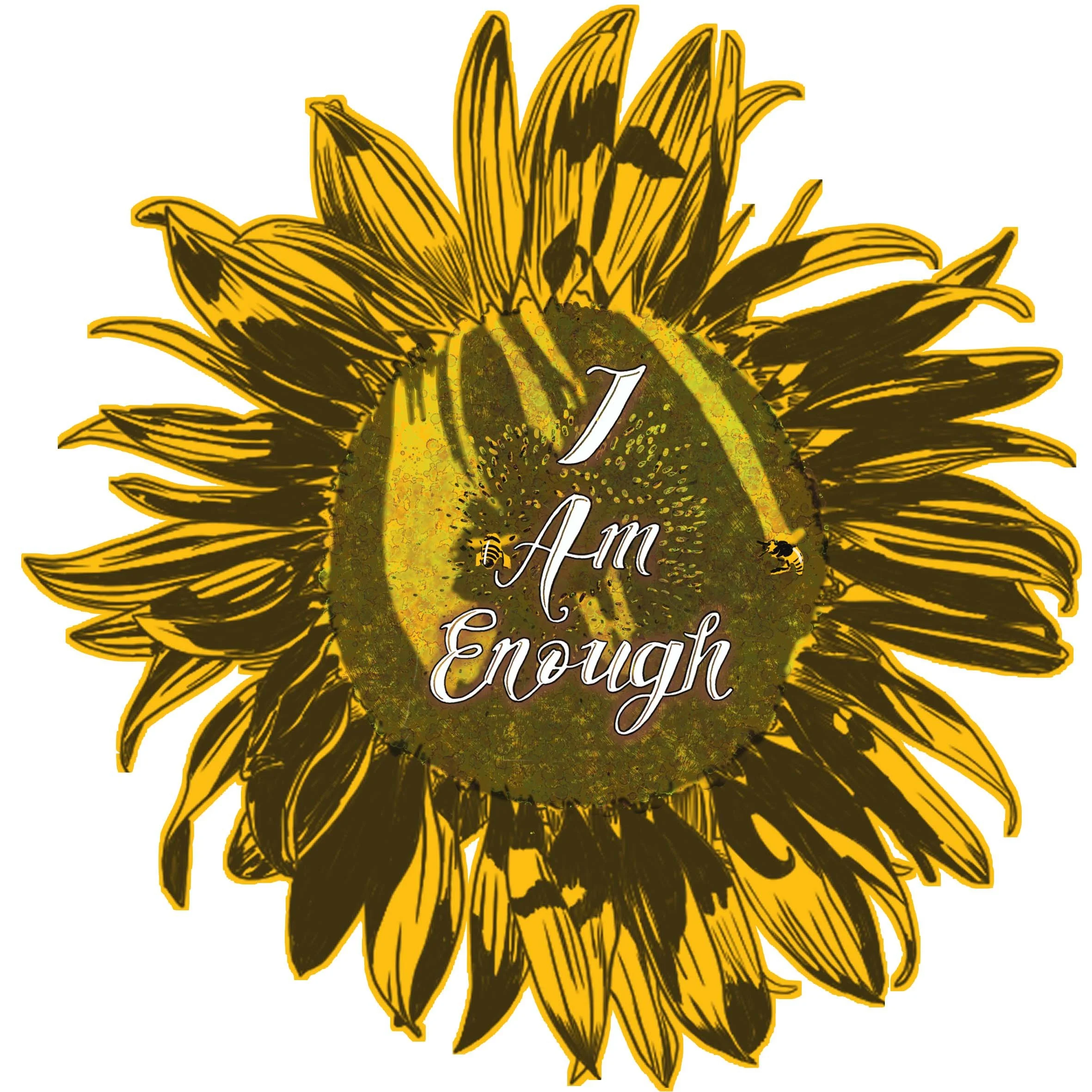 Sunflower + I am Enough