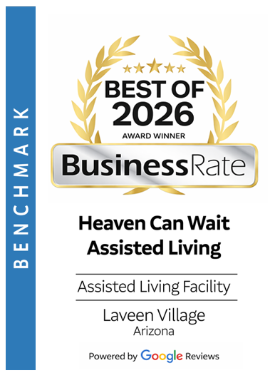 Award badge for Best of 2026 by Business Rate, recognizing Heaven Can Wait Assisted Living at Laveen Village in Arizona, powered by Google Reviews.