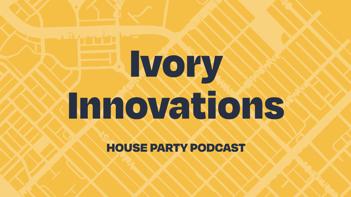 Ivory Innovations House Party Podcast Episode 5: Kavya Shankar, Trust Neighborhoods