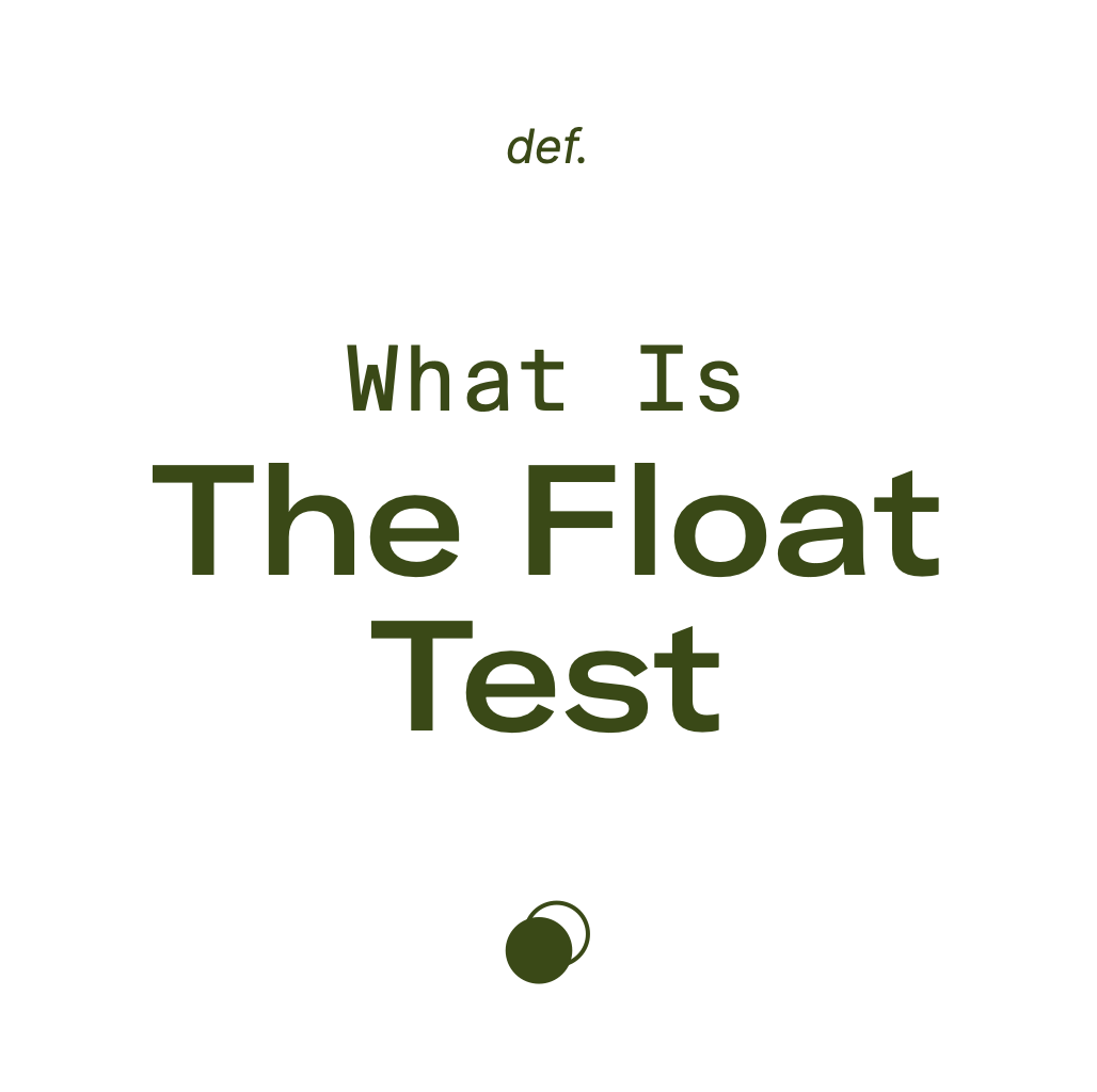 What Is The Float Test?
