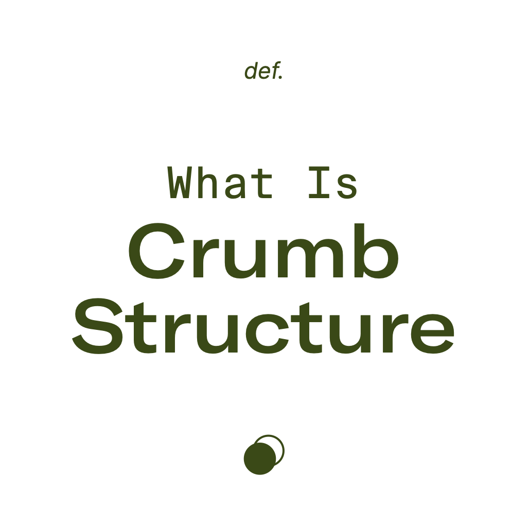 What Is Crumb Structure?