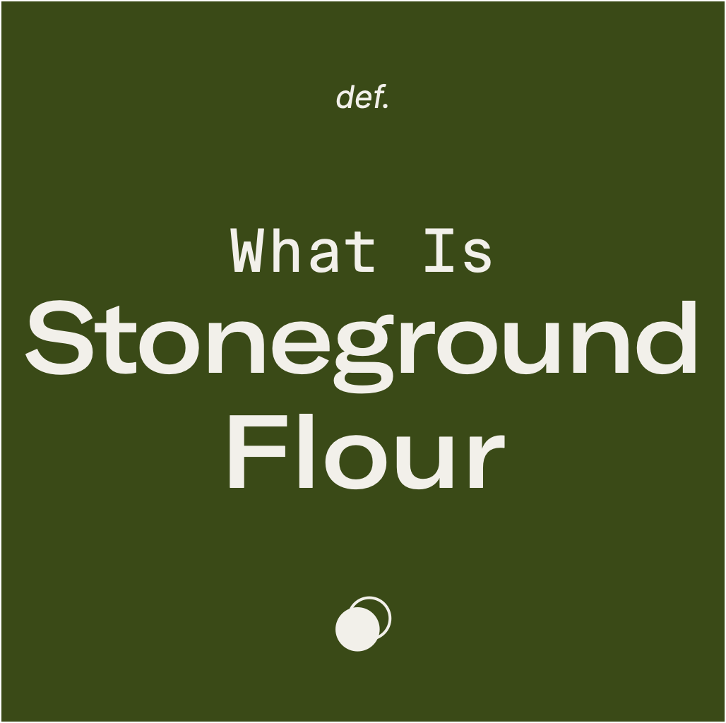 What Is Stone Ground Flour?