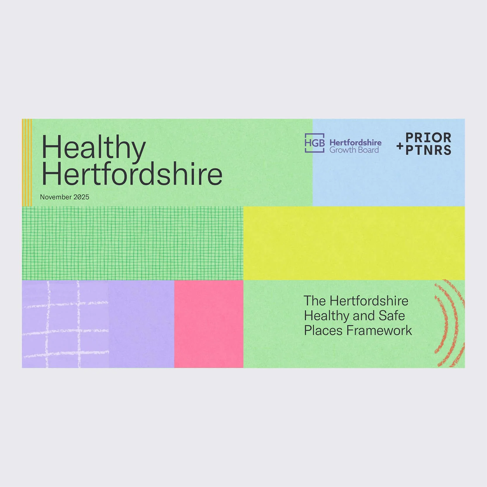 Cover page of a report titled 'Healthy Hertfordshire' dated November 2025, featuring colorful geometric shapes and sections with logos of Hertfordshire Growth Board and Prior Ptnrs, and text 'The Hertfordshire Healthy and Safe Places Framework'.