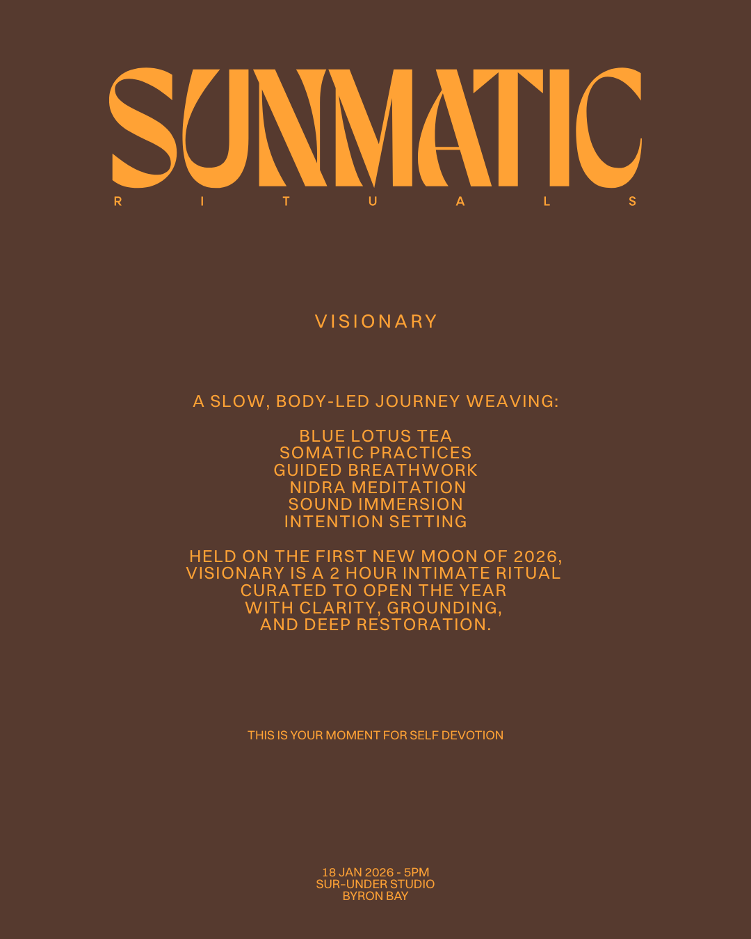 Event poster titled 'SUMMATIC RITUALS', describing a slow, body-led journey weave with practices like blue lotus tea, somatic practices, guided breathwork, Nidra meditation, sound immersion, and intention setting. It mentions the event was held on the first new moon of 2026, a 2-hour intimate ritual curated for the new year, focusing on clarity, grounding, and deep restoration, scheduled for January 18, 2026, at 5 PM at Sur-Under Studio in Byron Bay.