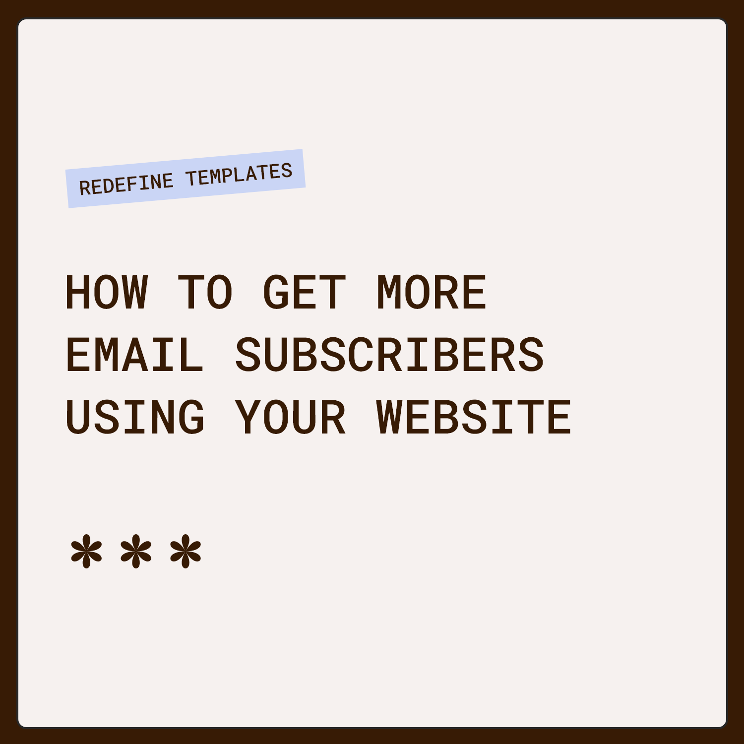 How to get more email subscribers using your website