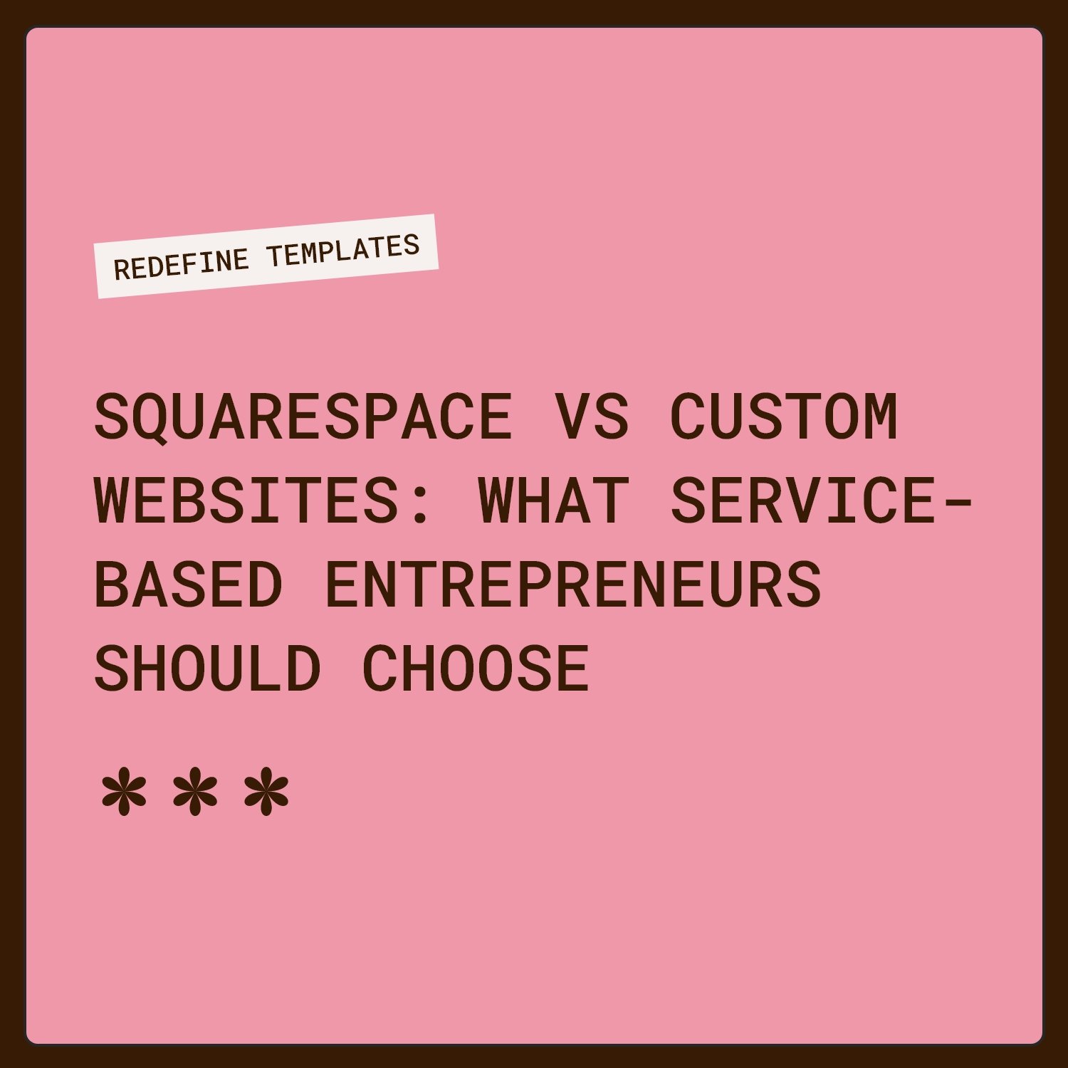 Squarespace templates vs custom websites: what service-based entrepreneurs should choose