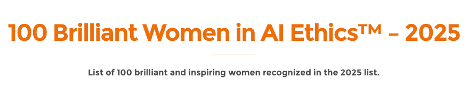 Title: '100 Brilliant Women in AI Ethics™ - 2025' with subtitle about recognizing 100 brilliant women in 2025 list.
