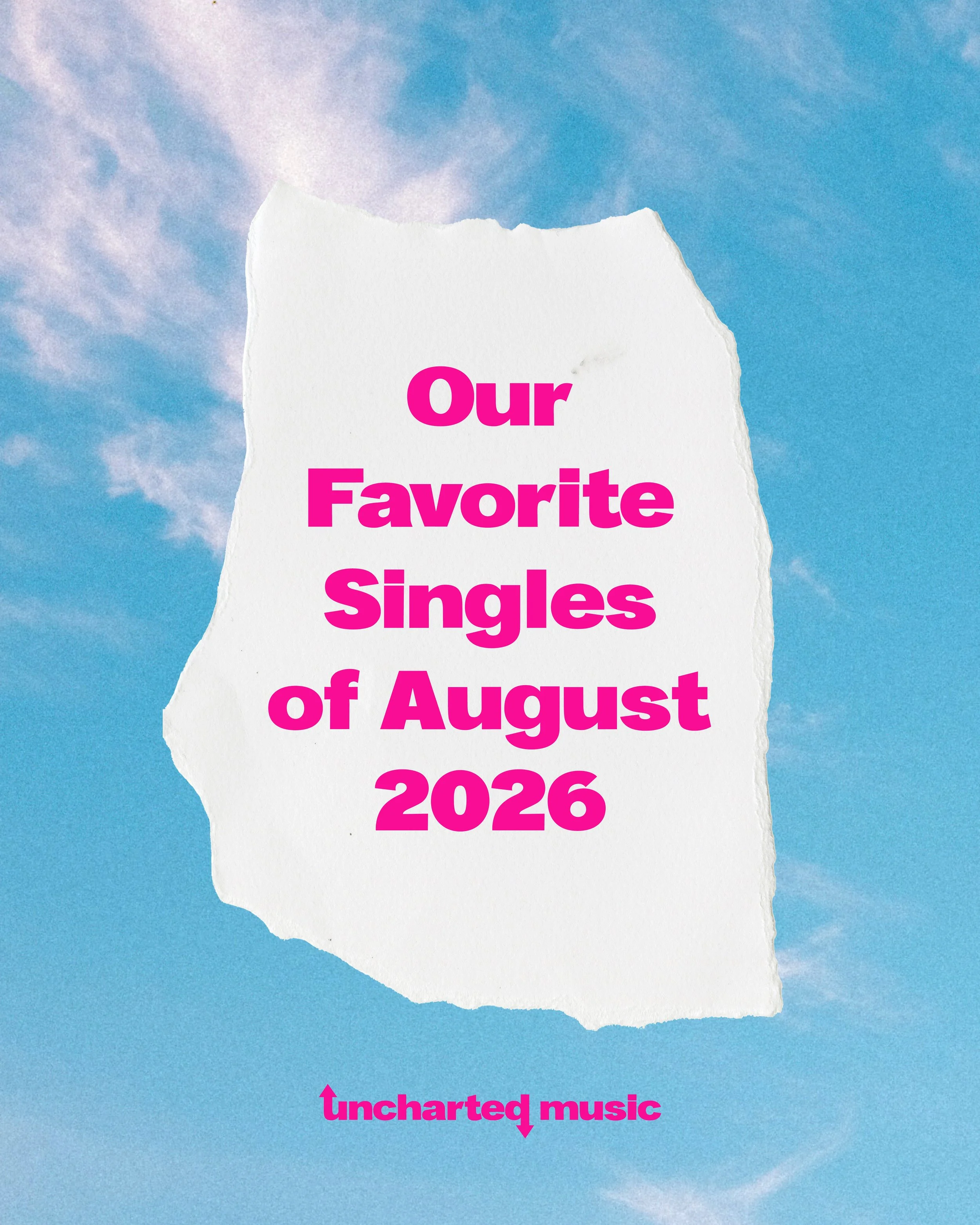 A torn piece of white paper with pink text that reads, "Our Favorite Singles of August 2026." The paper is set against a background of blue sky with soft clouds.