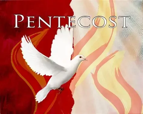 10:00am Pentecost Sunday Mass -9:20am Holy Rosary