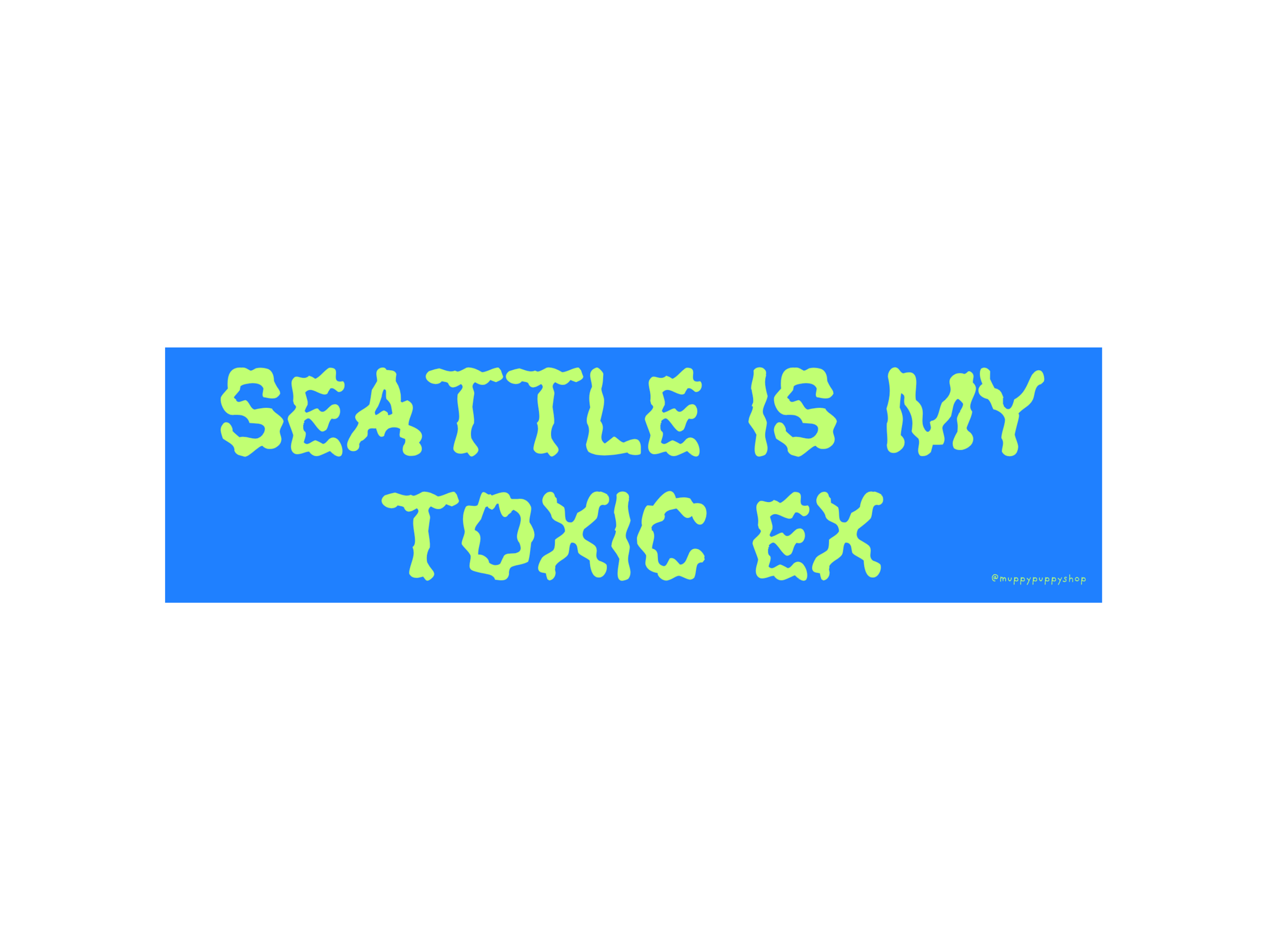 Seattle Is My Toxic Ex Bumper Sticker or Magnet