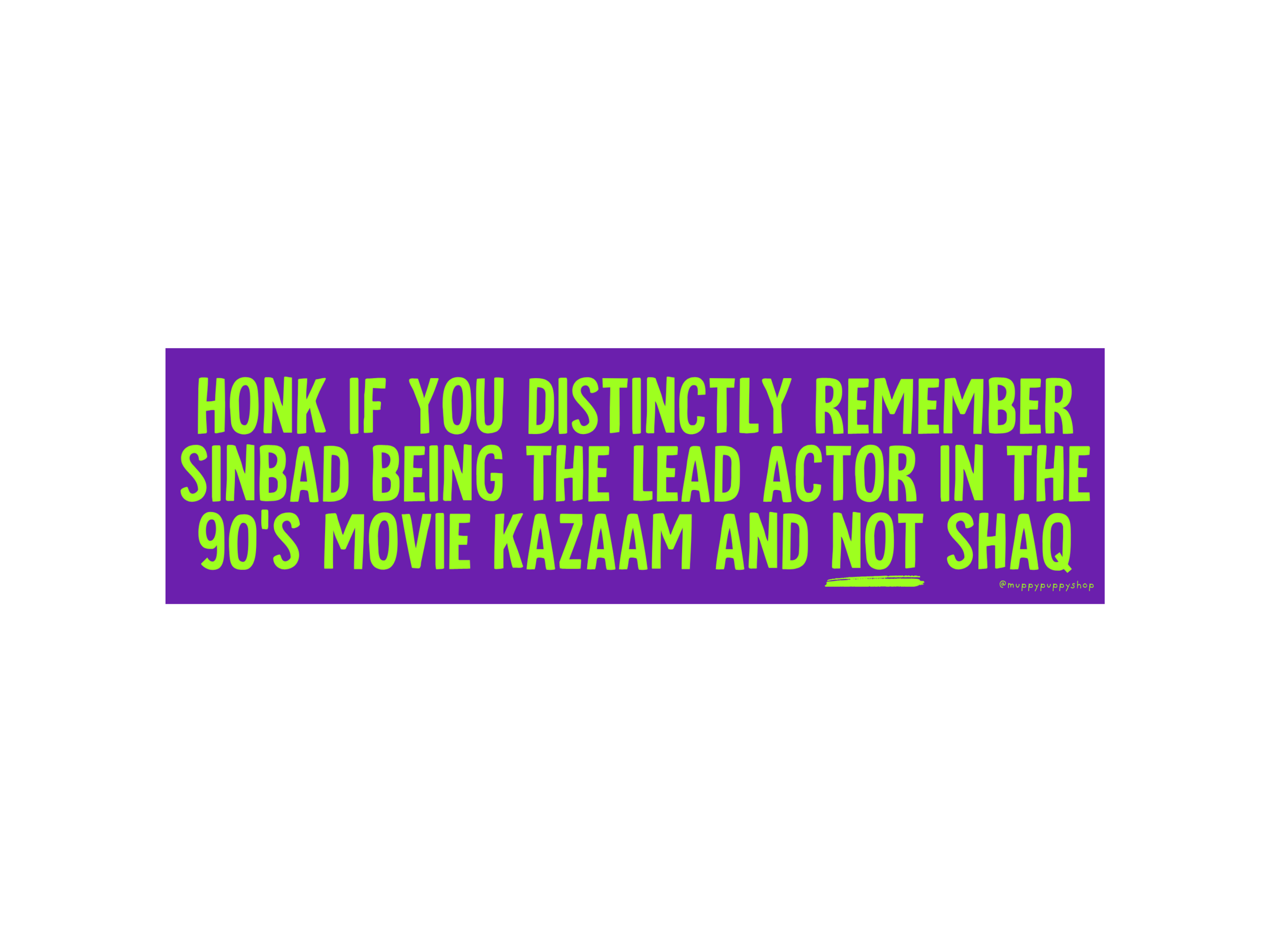 Kazaam Sinbad or Shaq Mandela Effect Bumper Sticker or Magnet
