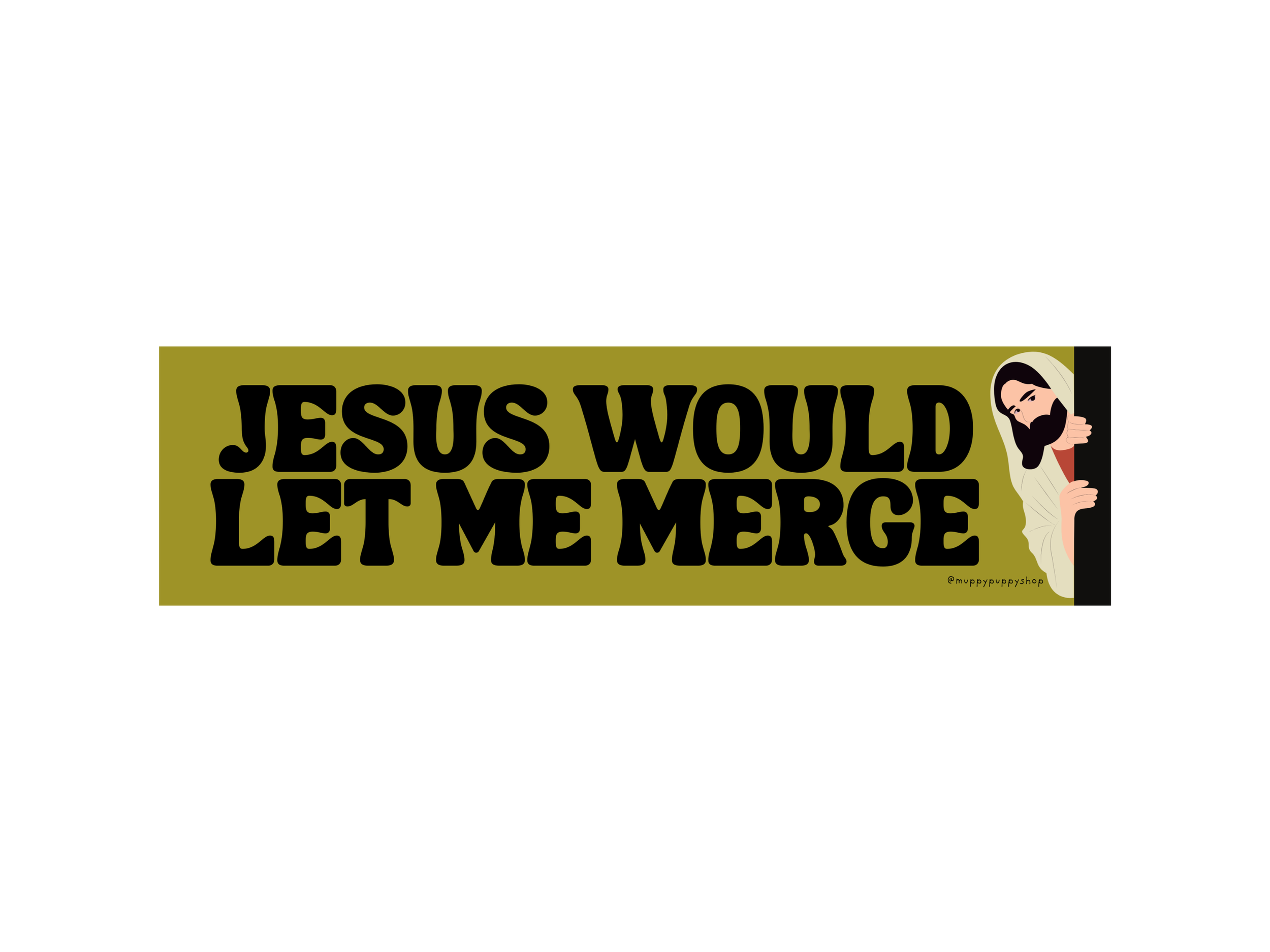 Jesus Would Let Me Merge Bumper Sticker or Magnet