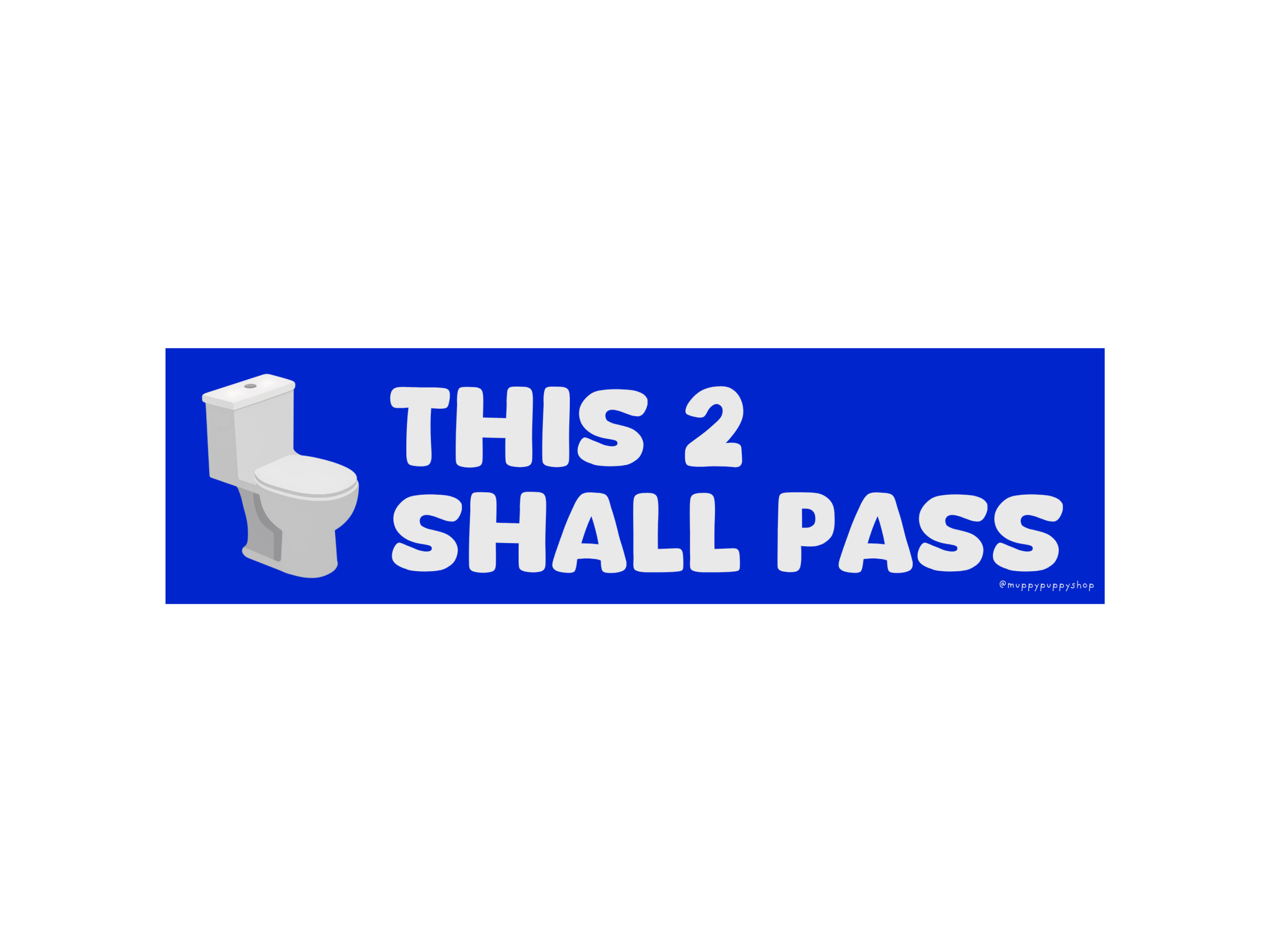 This 2 Shall Pass Bumper Sticker or Magnet