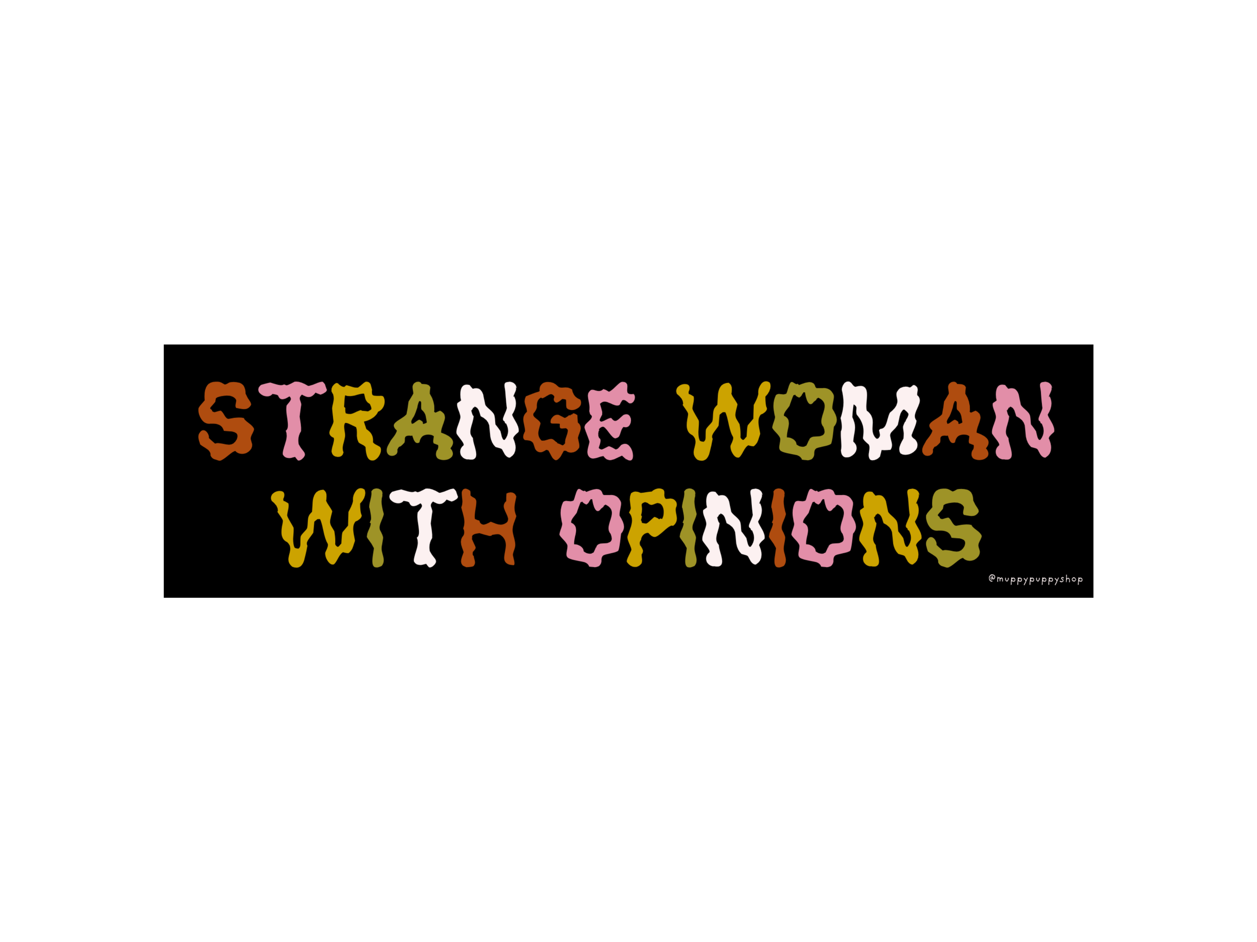 Strange Woman With Opinions Bumper Sticker or Magnet