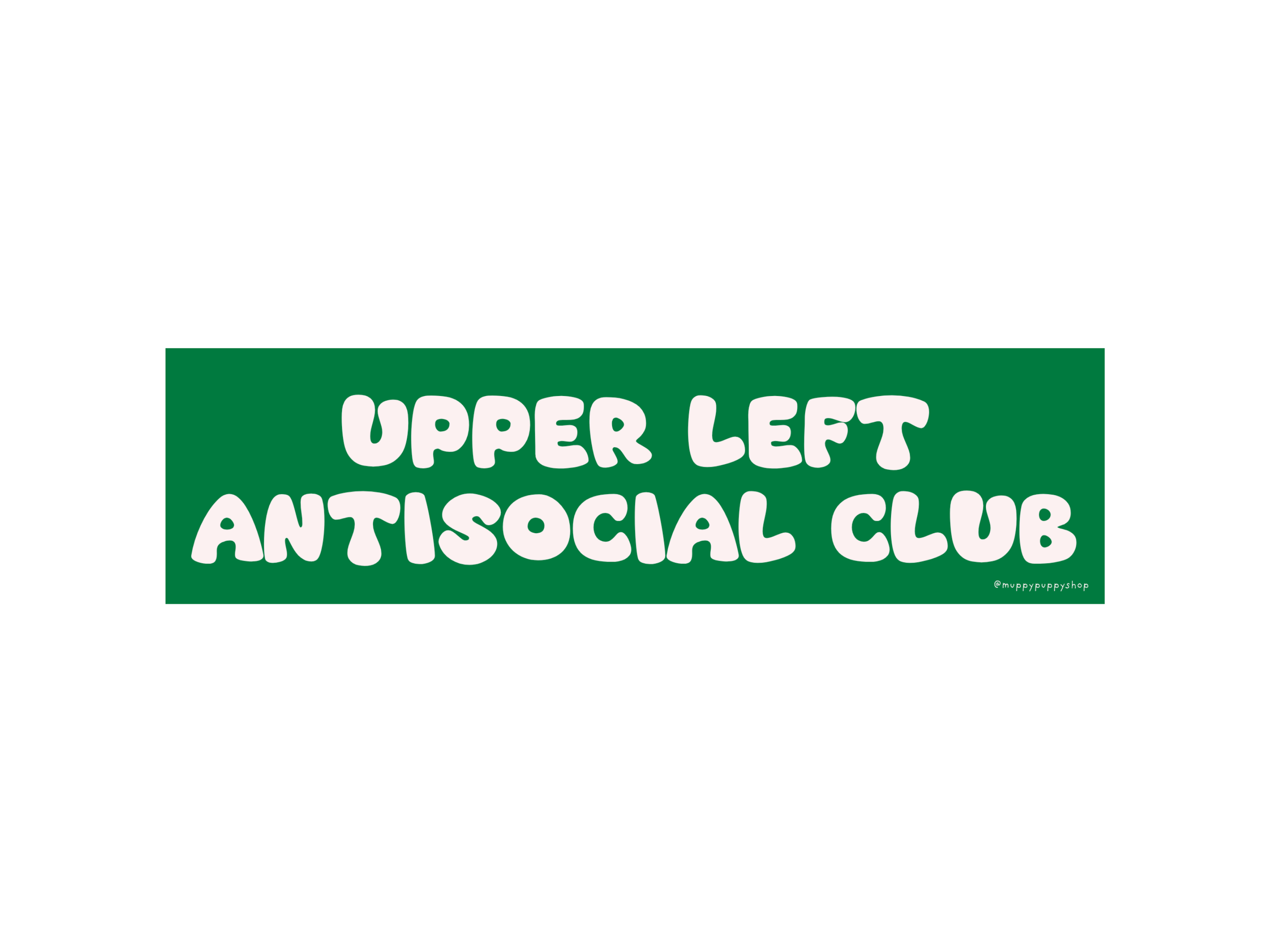 Upper Left Anti Social Club Bumper Sticker or Magnet